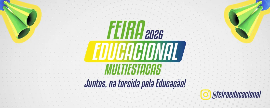 Feira Educacional Multiestacas 2026