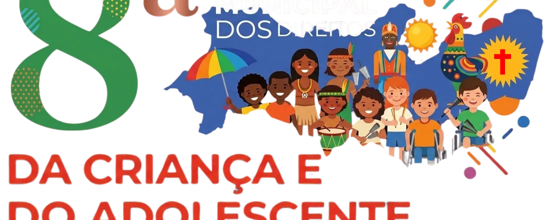 8ª Conferência Municipal da Criança e do Adolescente de Santa Cruz do Capibaribe