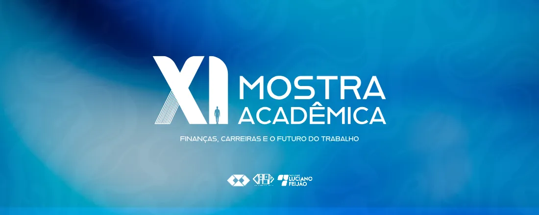 XI Mostra Acadêmica de Administração: Finanças, Carreiras e o Futuro do Trabalho