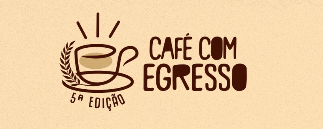 CAFÉ COM EGRESSO - ARQUITETURA