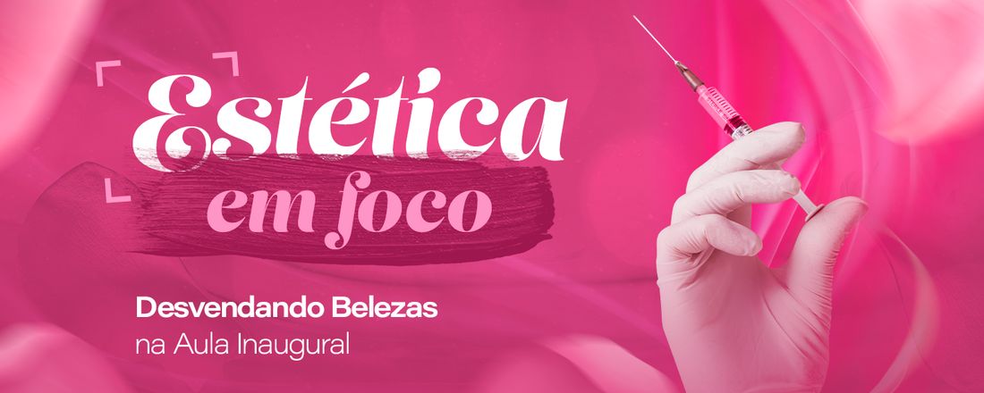 [CAMPO GRANDE] Aula Inaugural de Estética e Cosmética UNIGRAN Capital 2024