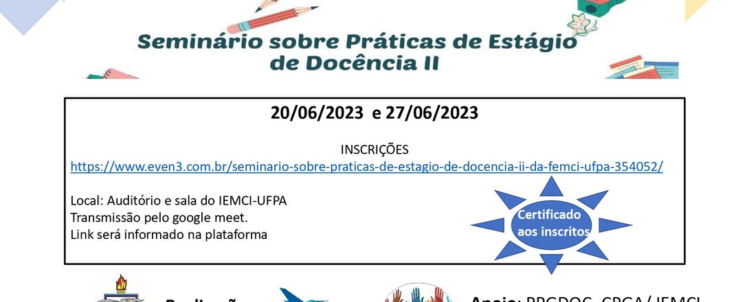 SEMINÁRIO SOBRE PRÁTICAS DE ESTÁGIO DE DOCÊNCIA II DA FEMCI-UFPA