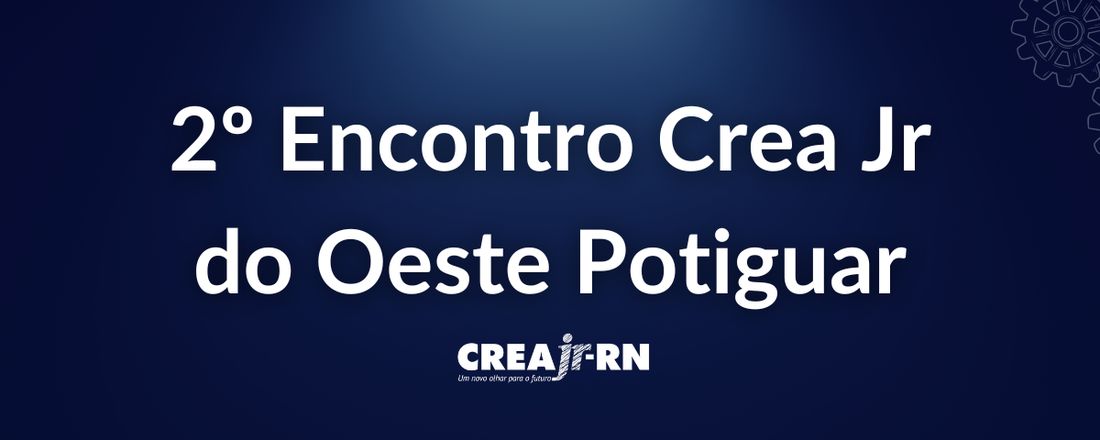 2º Encontro Crea Jr do Oeste Potiguar