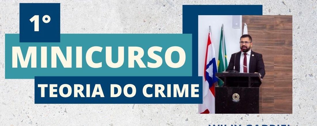 1° Minicurso: Teoria do Crime