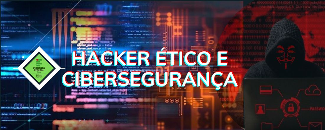 HACKER ÉTICO E CIBERSEGURANÇA