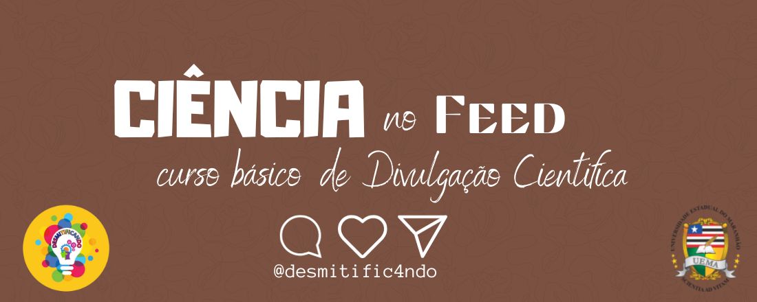 Ciência no Feed: Curso Básico de Divulgação Científica