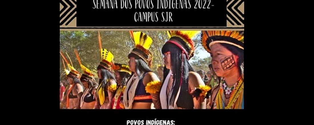 Semana dos Povos Indígenas 2022 CAMPUS SJR