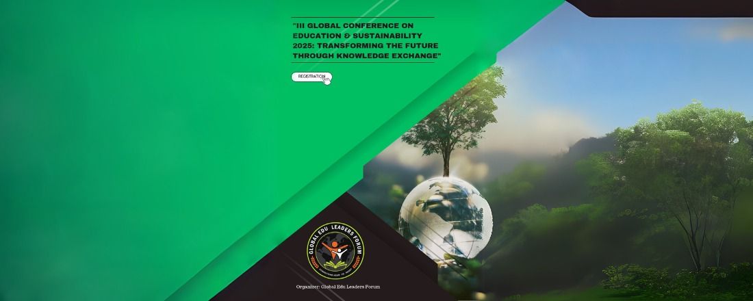III Global Conference on Education & Sustainability 2025: Transforming the Future Through Knowledge Exchange"