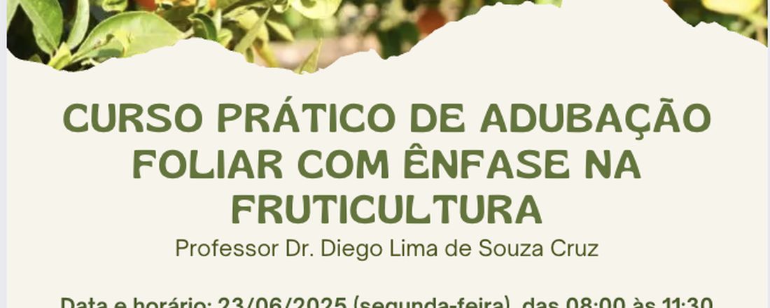 CURSO PRÁTICO DE ADUBAÇÃO FOLIAR COM ÊNFASE NA FRUTICULTURA