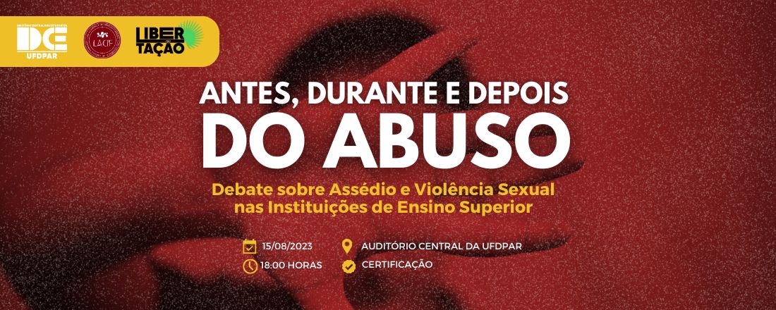 Antes, Durante e Depois do Abuso: Debate sobre Assédio e Violência Sexual nas Instituições de Ensino Superior