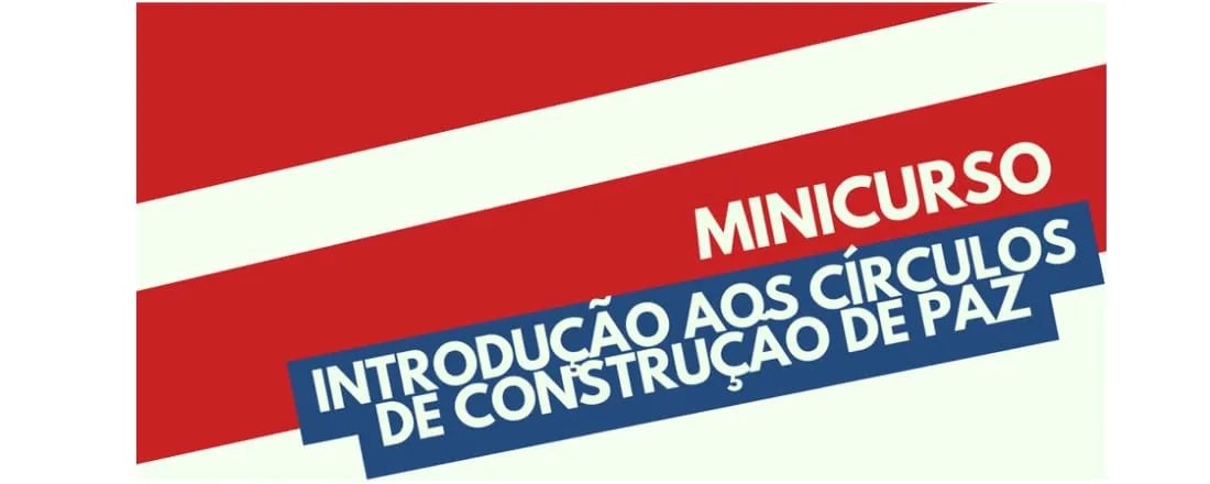 Minicurso de Introdução aos Círculos de Construção de Paz - 2ª Edição