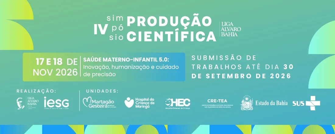 IV Simpósio de Produção Cientifica da Liga Alvaro Bahia Contra a Mortalidade Infantil