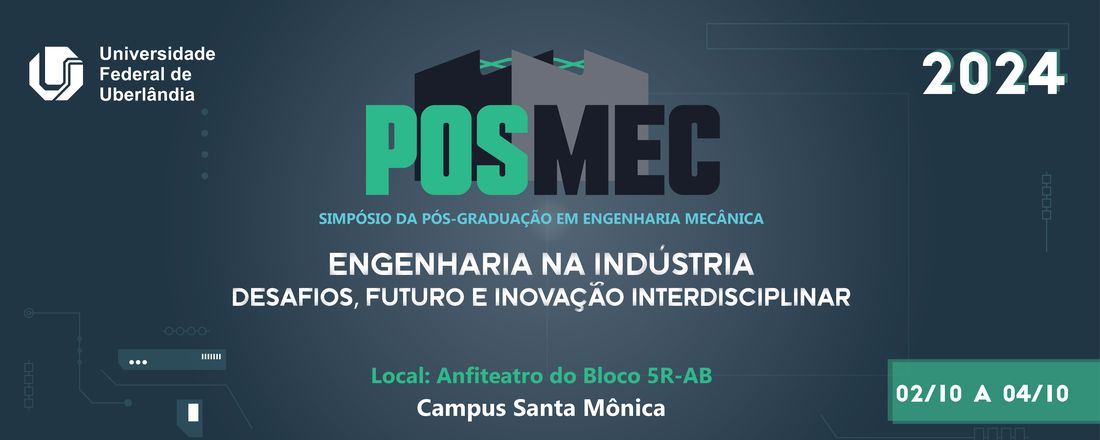 32° Simpósio da Pós-Graduação em Engenharia Mecânica - POSMEC 2024