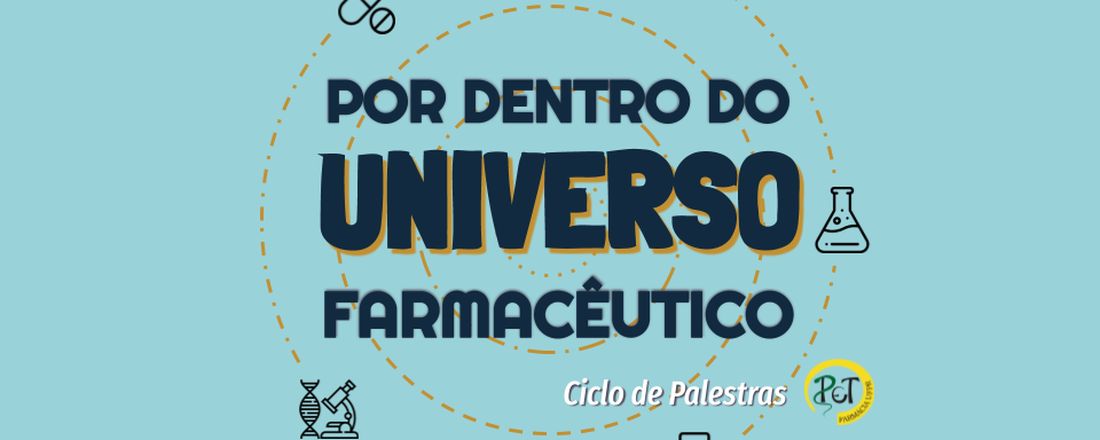 Ciclo de Palestras: por dentro do universo farmacêutico