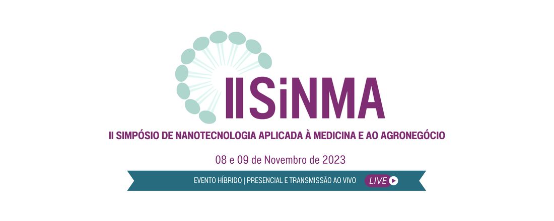 II Simpósio de Nanotecnologia Aplicada à Medicina e ao Agronegócio