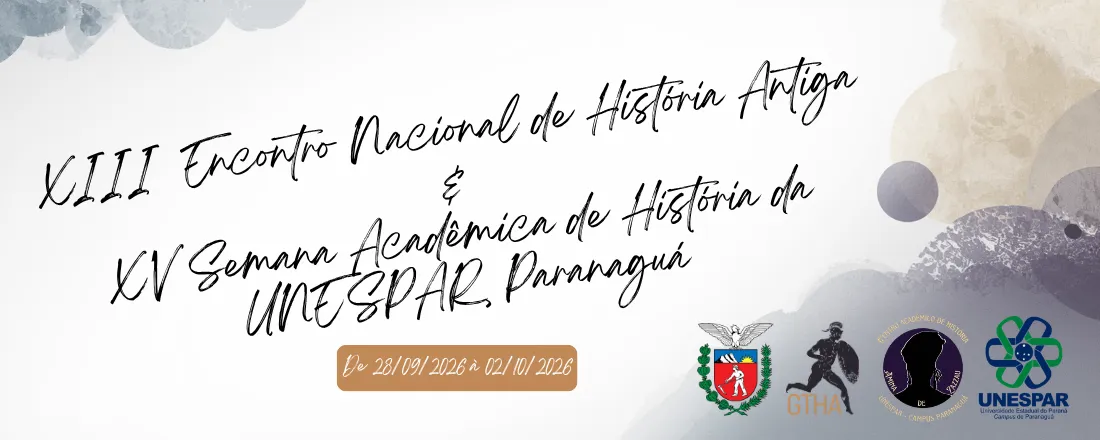 XIII Encontro Nacional de História Antiga e XV Semana Acadêmica de História da UNESPAR Paranaguá.