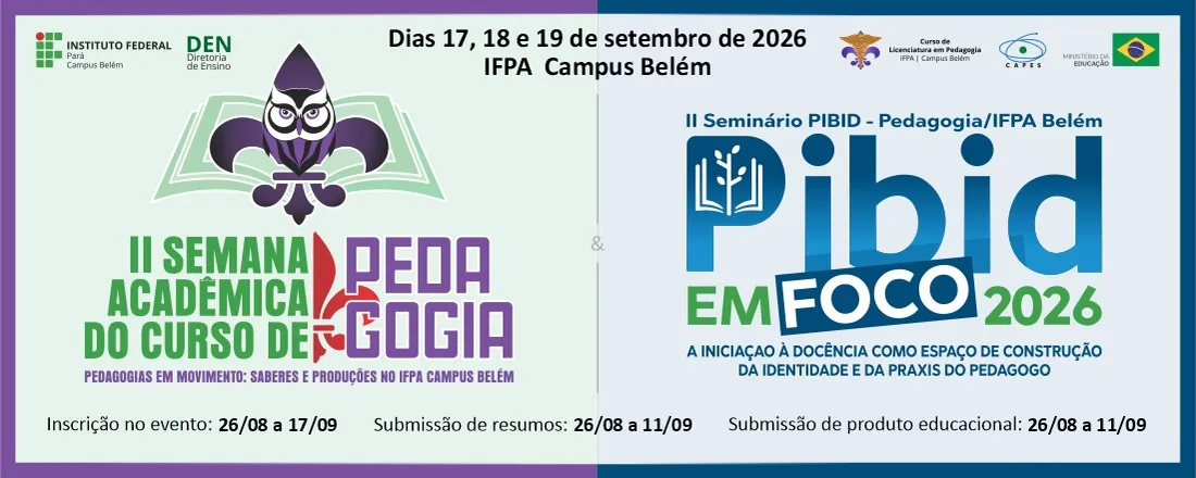 II Semana Acadêmica do Curso de Pedagogia e II Seminário PIBID/Pedagogia/IFPA/Belém