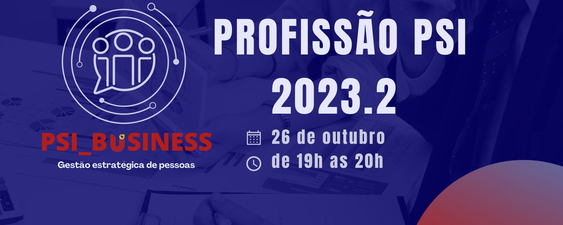 Psi_Business: Profissão PSI 2023.2