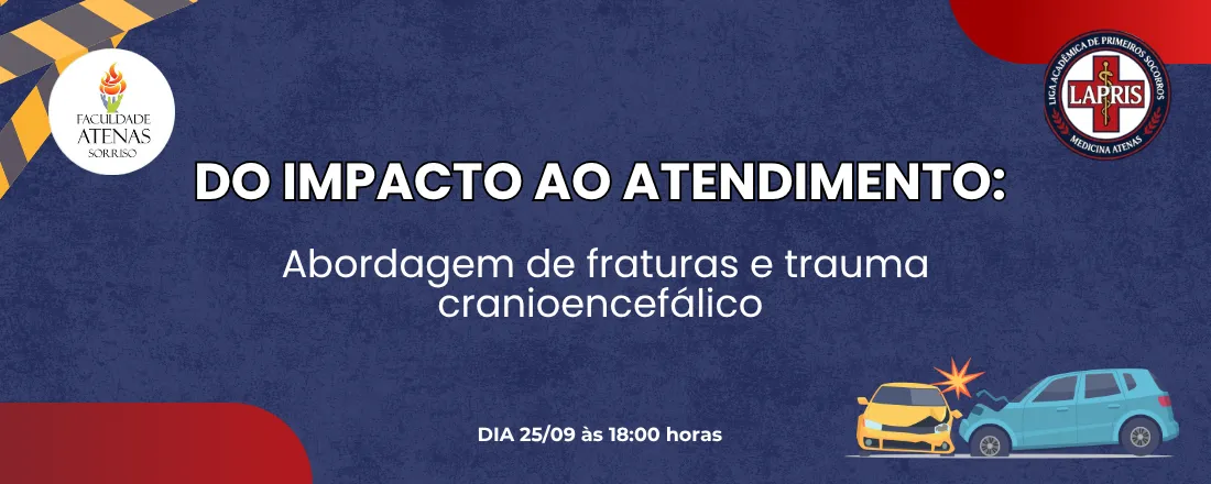 DO IMPACTO AO ATENDIMENTO: ABORDAGEM DE FRATURAS E TRAUMA CRANIOENCEFÁLICO