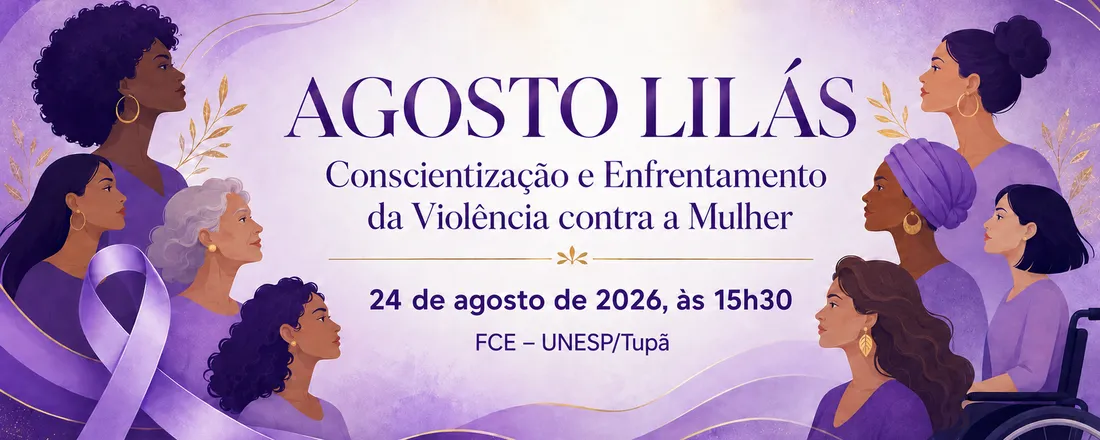 Agosto Lilás: Conscientização e Enfrentamento da Violência contra a Mulher