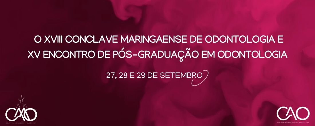 XVIII CONCLAVE MARINGAENSE DE ODONTOLOGIA