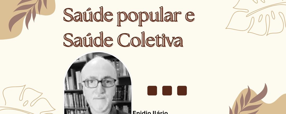 "Saúde popular e Saúde Coletiva"