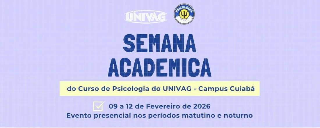 Semana Acadêmica do Curso de Psicologia UNIVAG