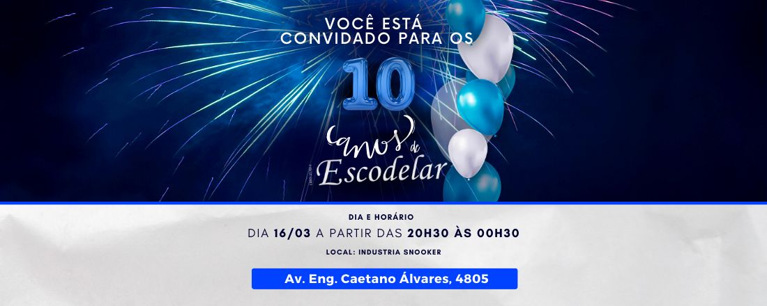 Festa 10 Anos da Escodelar