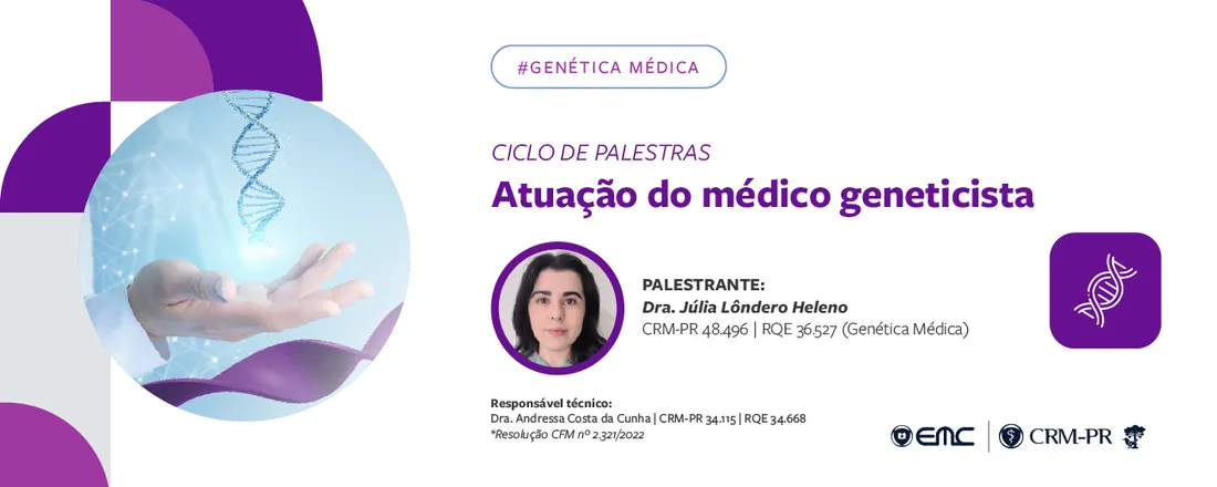 Ciclo de Palestras em Genética Médica: Atuação do médico geneticista