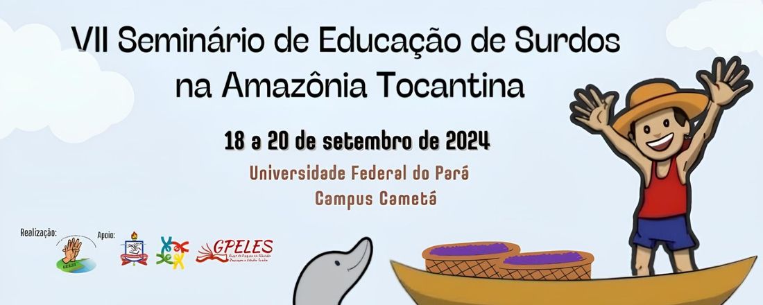 VII SEMINÁRIO DE EDUCAÇÃO DE SURDOS NA AMAZÔNIA TOCANTINA