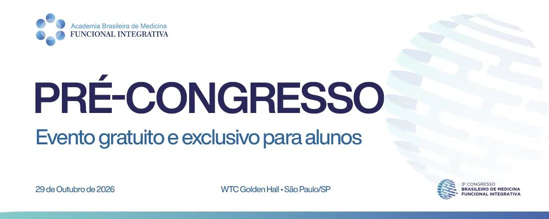 Pré-Congresso Brasileiro de Medicina Funcional Integrativa