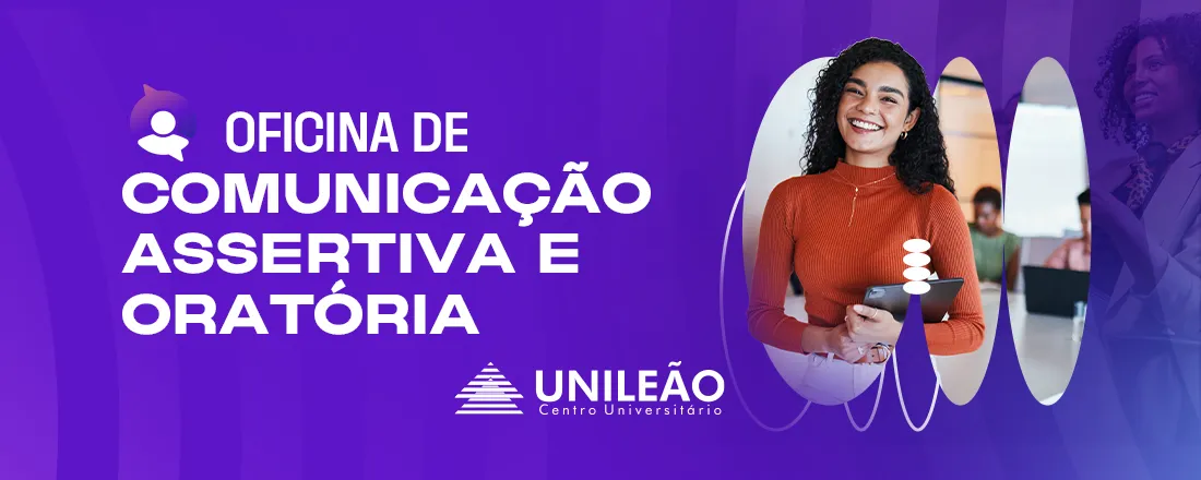 OFICINA COMUNICAÇÃO ASSERTIVA E ORATÓRIA