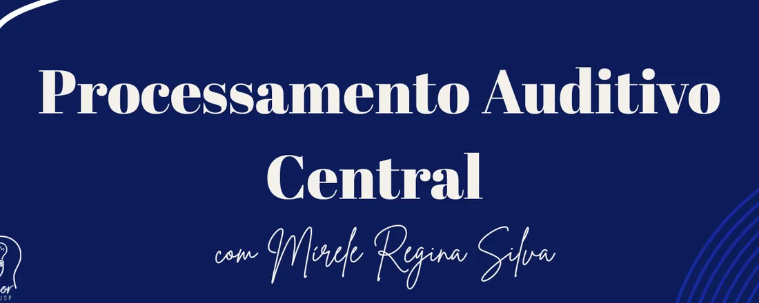 Processamento Auditivo Central