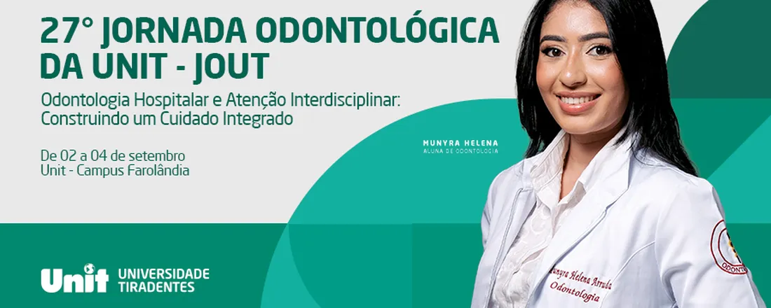 27ª JORNADA ODONTOLÓGICA DA UNIVERSIDADE TIRADENTES