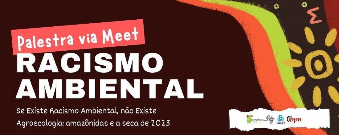 Se existe racismo ambiental, não existe agroecologia: Amazônidas e a seca de 2023