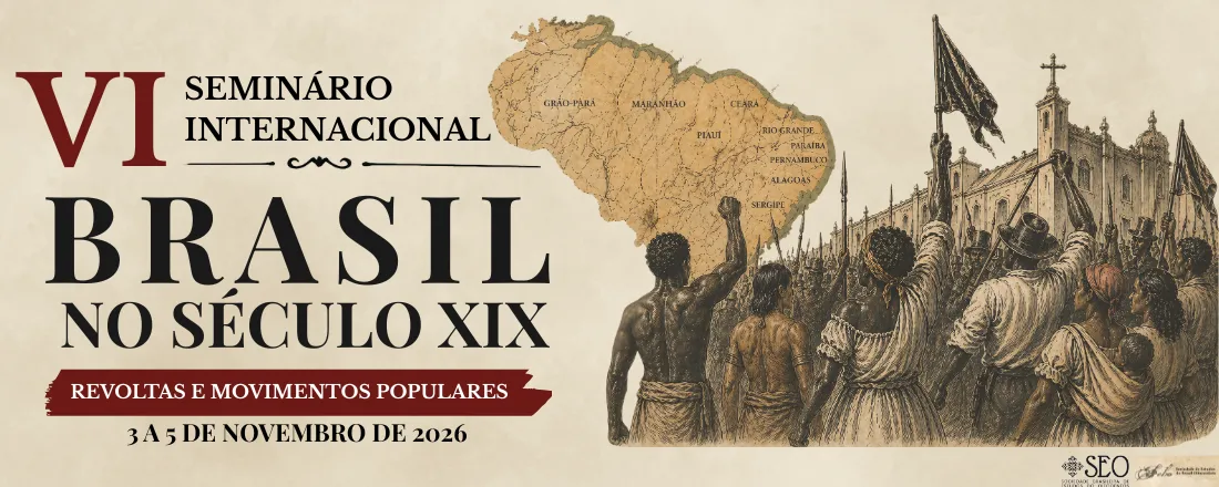 VI Seminário Internacional da SEO. Brasil no Século XIX