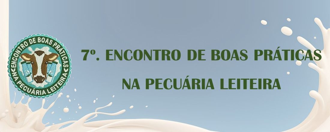 7o. Encontro de Boas Práticas na Pecuária Leiteira