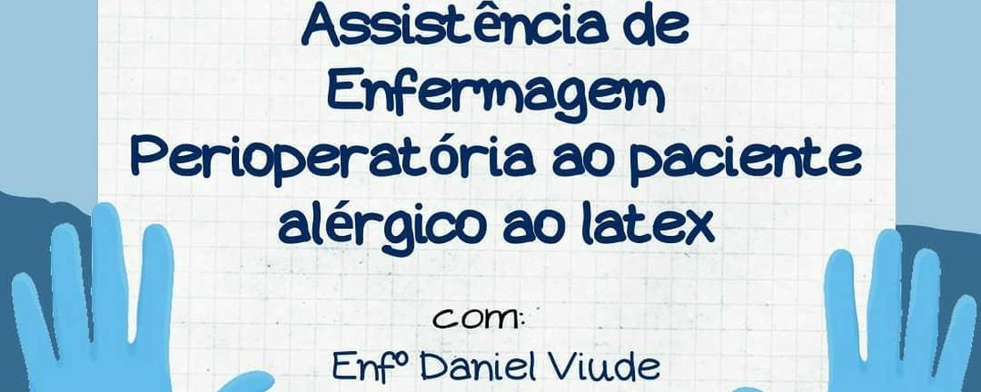 Palestra Assistência de enfermagem Perioperatória ao paciente alérgico ao látex