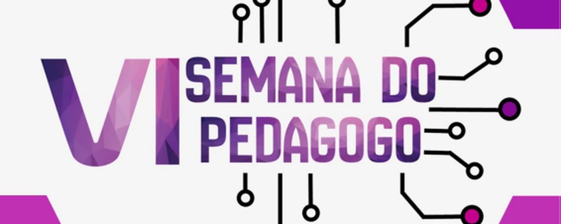 VI Semana do Pedagogo - Educação Superior e Tecnologias Contemporâneas