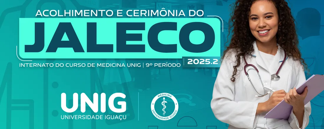 Acolhimento e Cerimônia do Jaleco: Internato do Curso de Medicina UNIG (9º Período) | 2025. 02