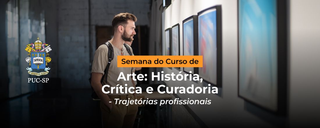 Semana do Curso de Arte: História, Crítica e Curadoria