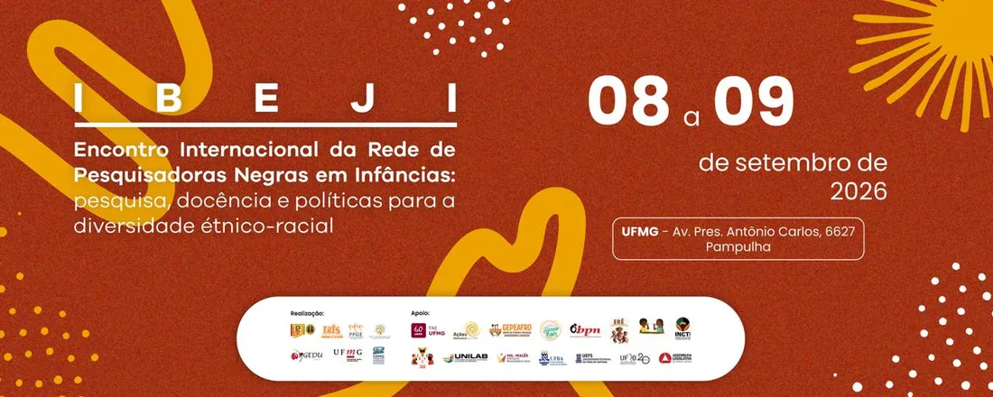 Ibeji – Encontro Internacional da Rede de Pesquisadoras Negras em Infâncias: pesquisa, docência e políticas para a diversidade étnico-racial