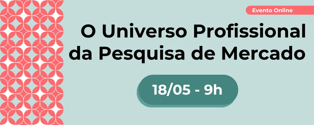 O Universo Profissional da Pesquisa de Mercado - 2026. 1