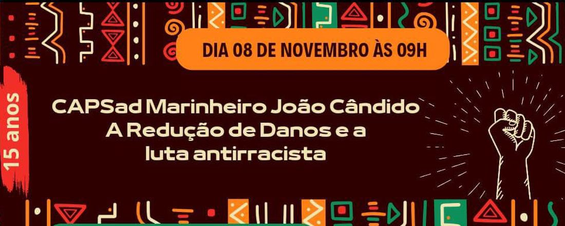 15 anos do CAPSad Marinheiro João Cândido: Redução de Danos e luta antirracista