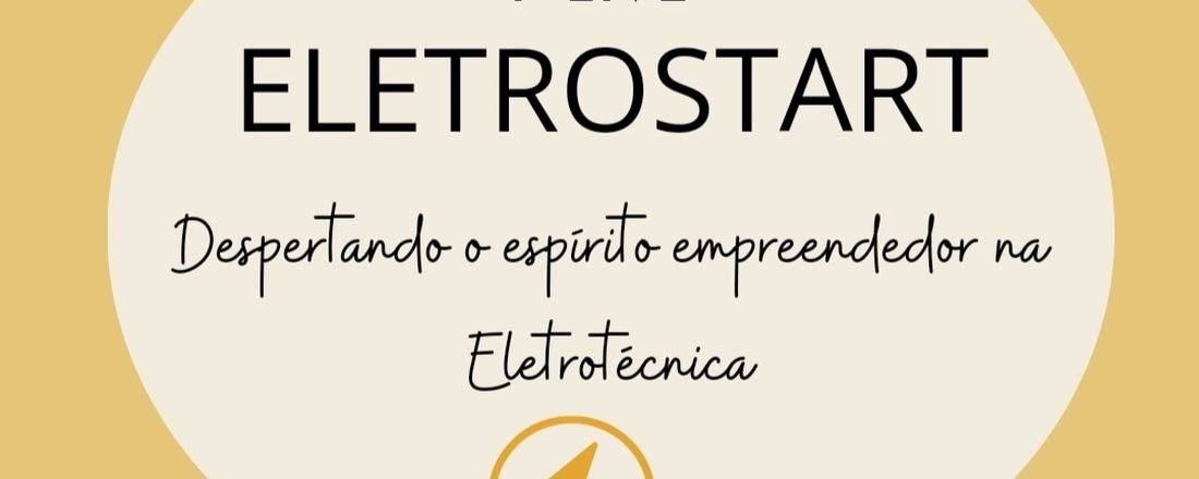 Eletrostart - Despertando o espírito empreendedor na Eletrotécnica