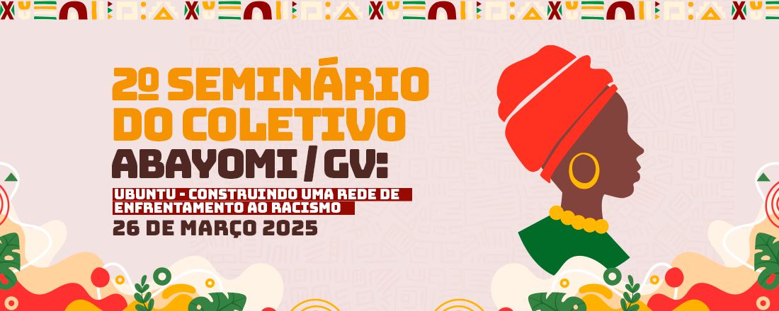 2º Seminário do Coletivo Abayomi: Ubuntu – construindo uma rede de enfrentamento ao racismo