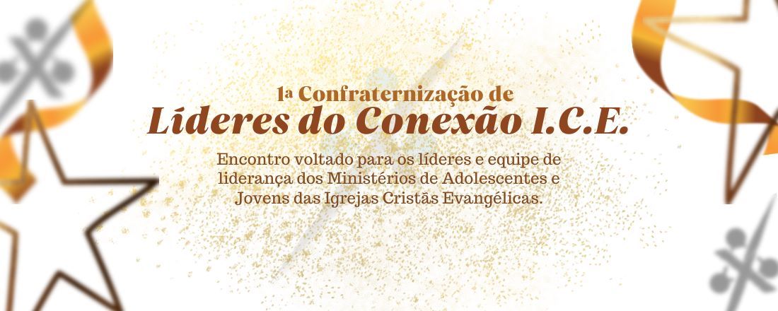 1ª Confraternização de Líderes ICE