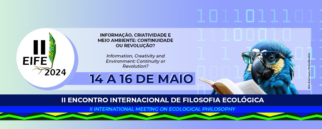 II Encontro Internacional de Filosofia Ecológica: Informação, Criatividade e Meio Ambiente