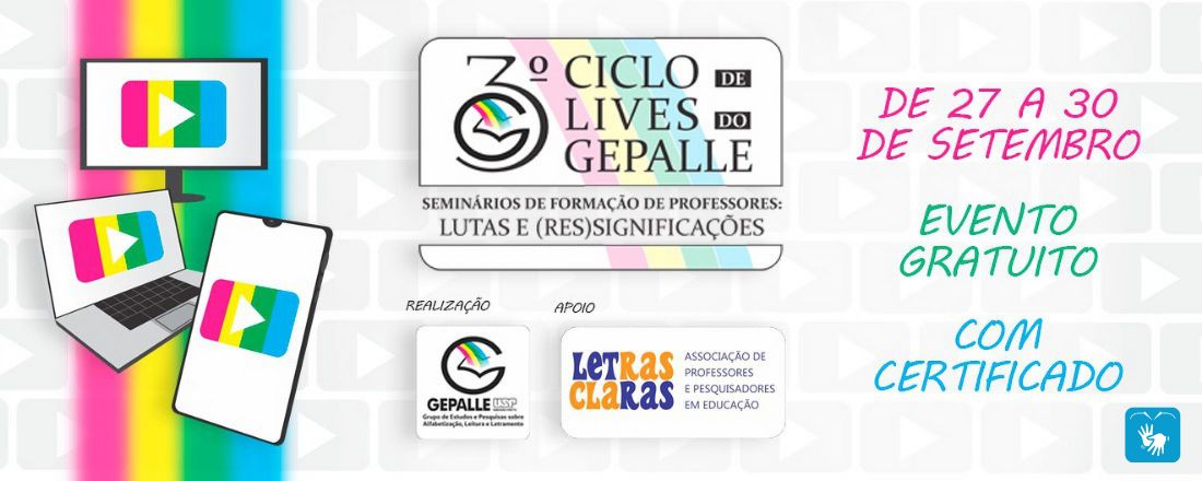 3º Ciclo de Lives do GEPALLE - Seminários de Formação de Professores: Lutas e (Res)significações