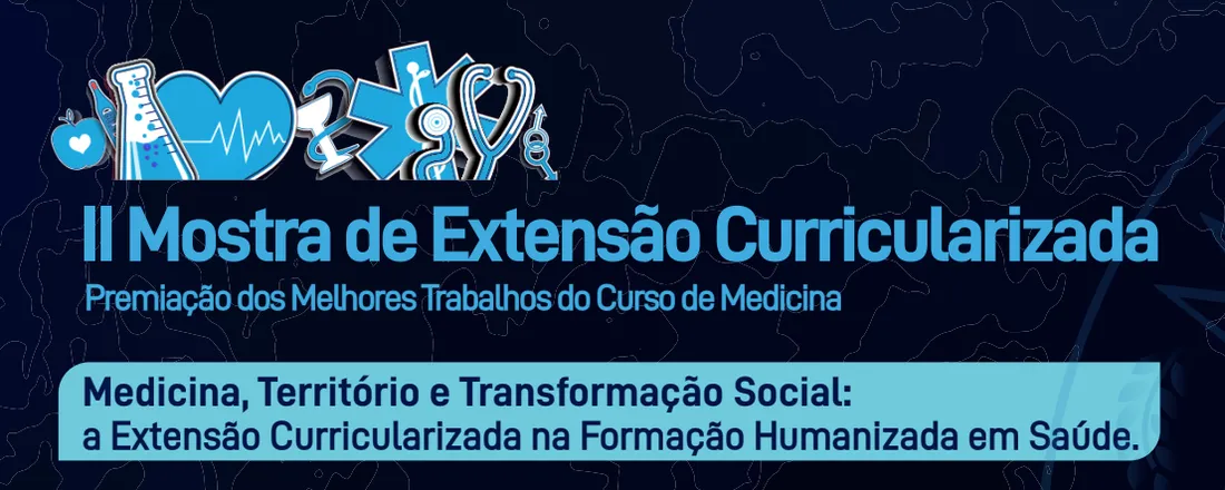 II MOSTRA DE EXTENSÃO CURRICULARIZADA DO CURSO DE MEDICINA-F5